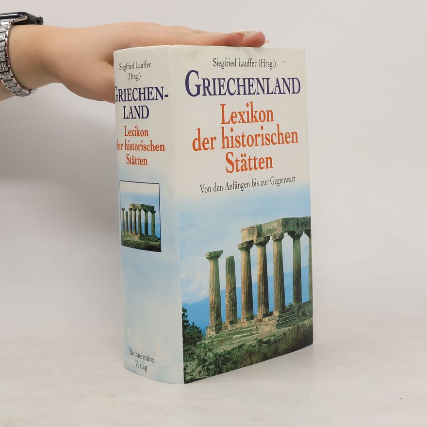 Siegfried Lauffer Griechenland. Lexikon der historischen Stätten