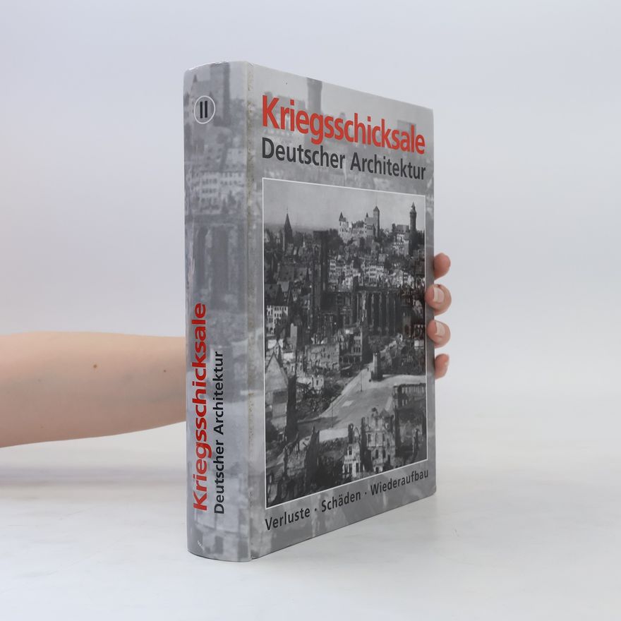 Autorenkollektiv Kriegsschicksale deutscher Architektur II