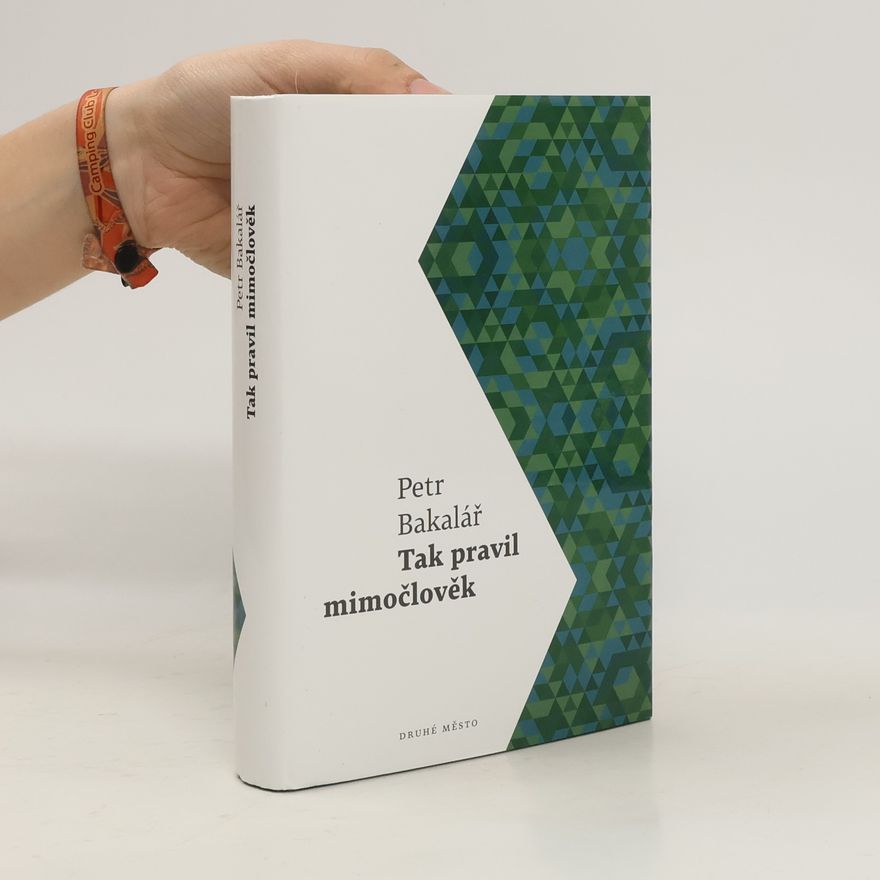 Petr Bakalář Tak pravil mimočlověk