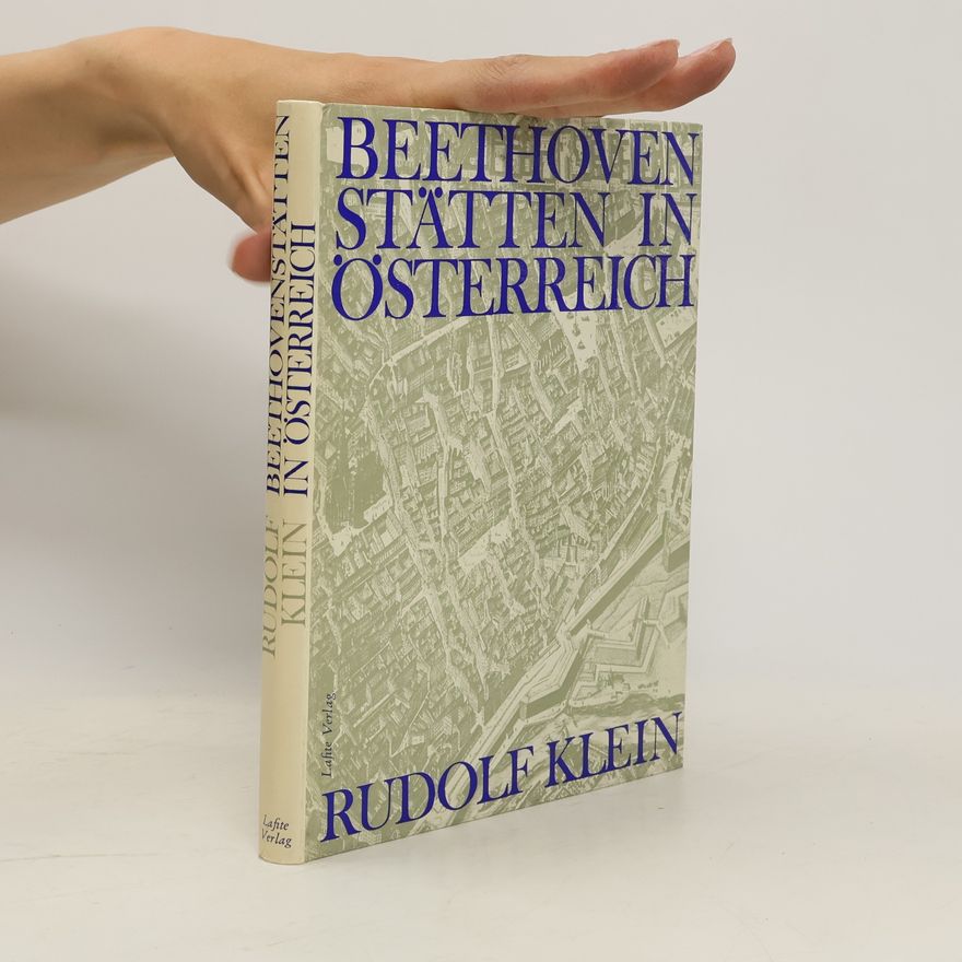 Rudolf Klein Beethoven Stätten in Österreich