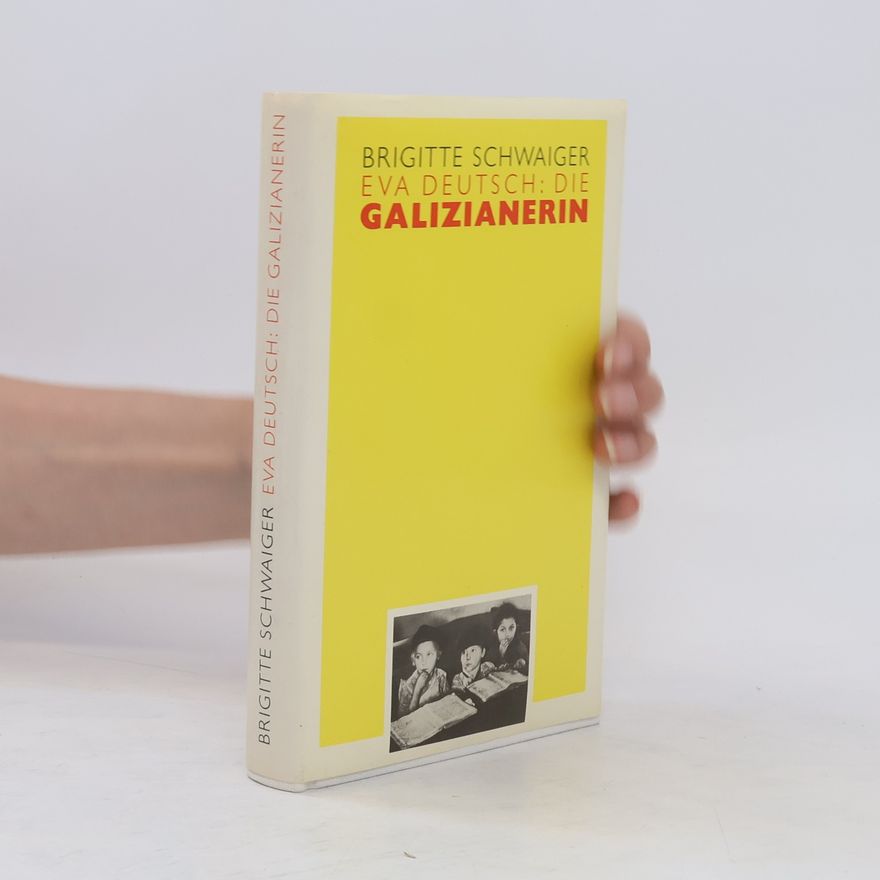 Eva Deutsch Die Galizianerin