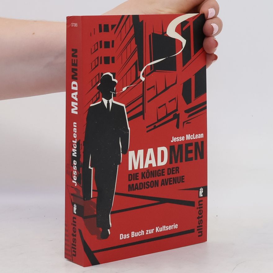 Jesse MacLean Mad Men: Die Könige der Madison Avenue