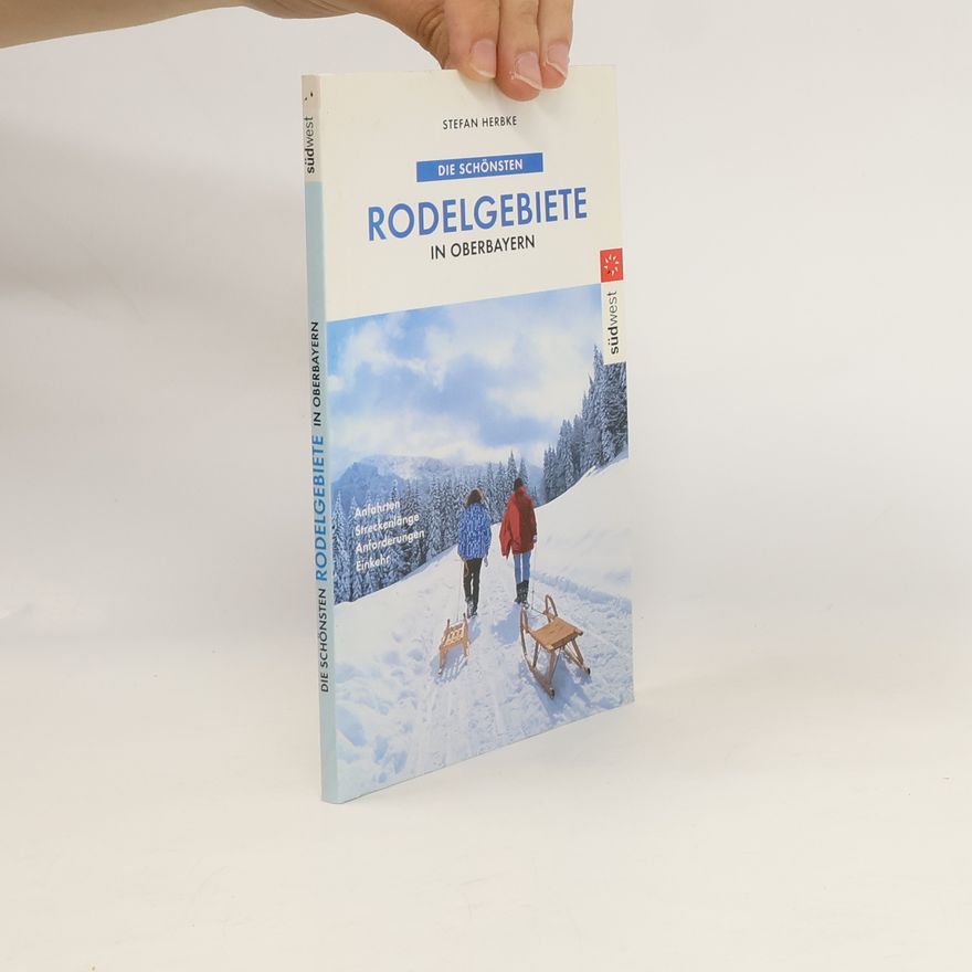 Stefan Herbke Die schönsten Rodelgebiete in Oberbayern