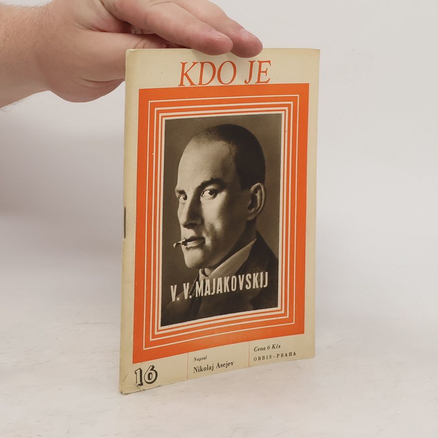 Nikolaj Nikolajevič Asejev Kdo je 16. V. V. Majakovskij