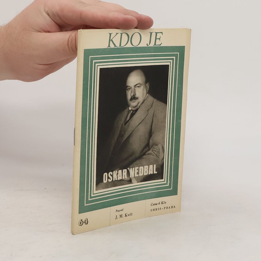 Květ J. M. Kdo je Oskar Nedbal