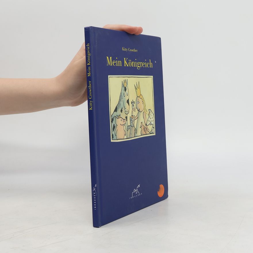 Kitty Crowther Mein Königreich