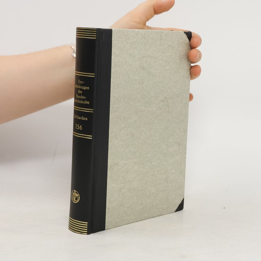 Autorenkollektiv Entscheidungen des Bundesgerichtshofes in Zivilsachen, BGHZ. Band 156