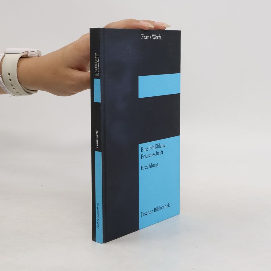 Franz Werfel Eine blassblaue Frauenschrift