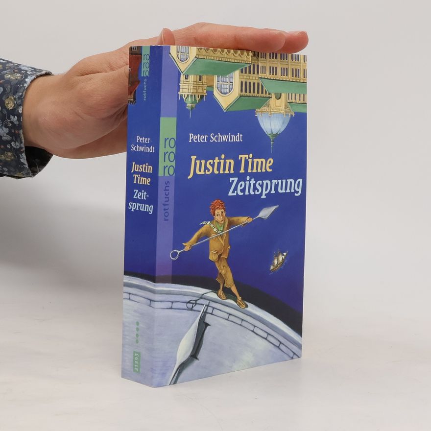 Peter Schwindt Justin Time. Zeitsprung