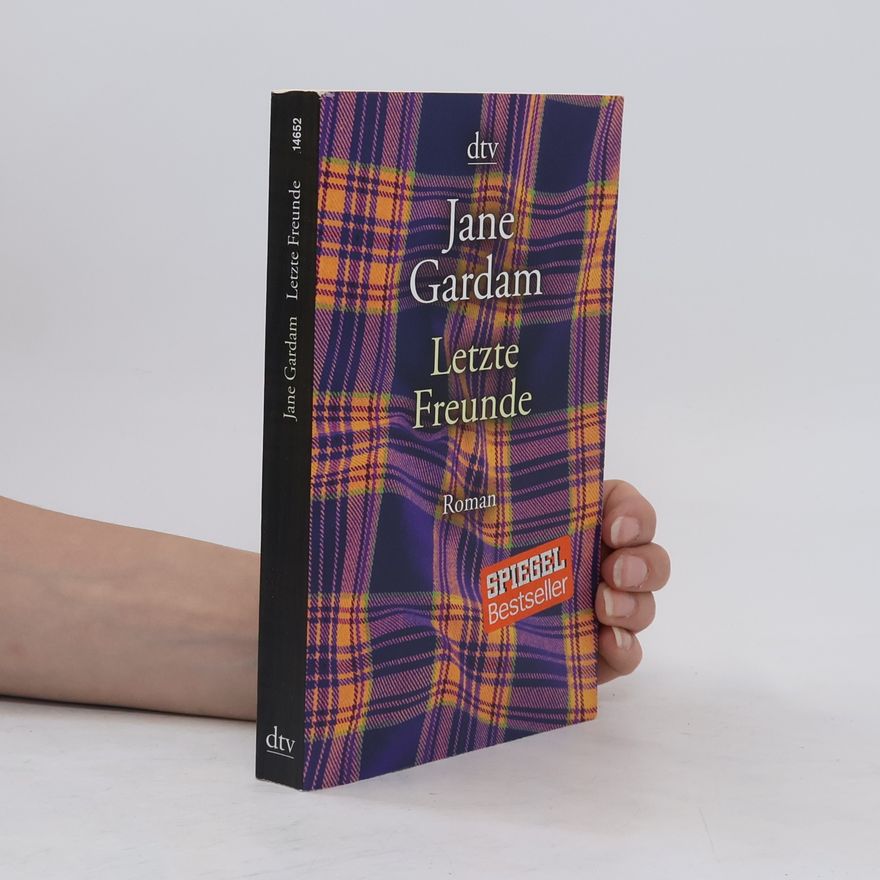 Jane Gardam Letzte Freunde