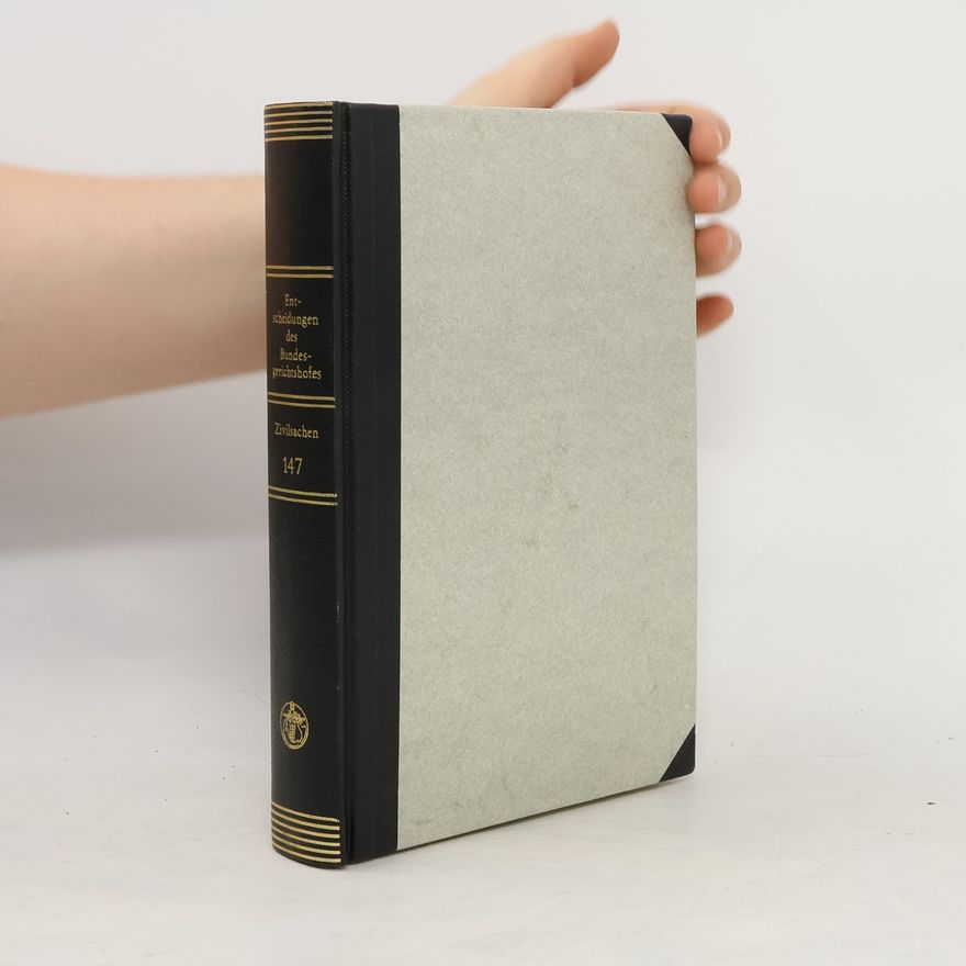 Autorenkollektiv Entscheidungen des Bundesgerichtshofes in Zivilsachen, BGHZ. Band 147