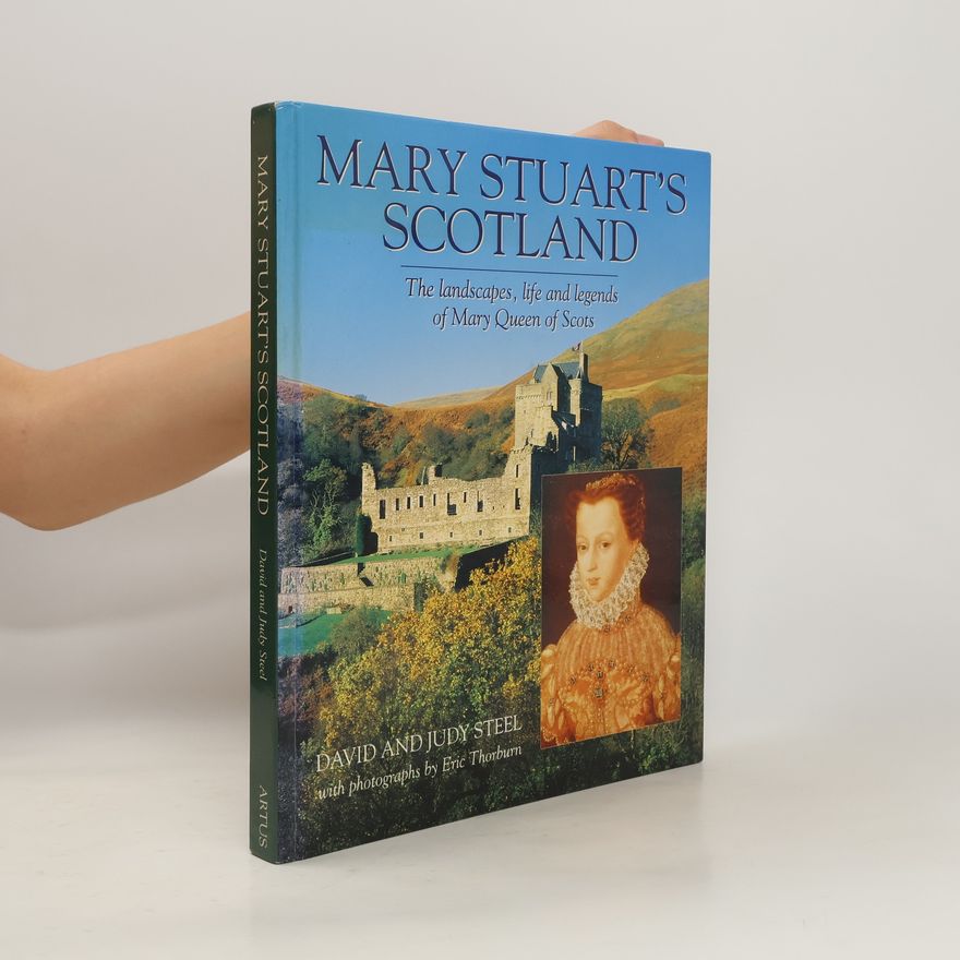 Judy Steel Mary Stuart's Scotland