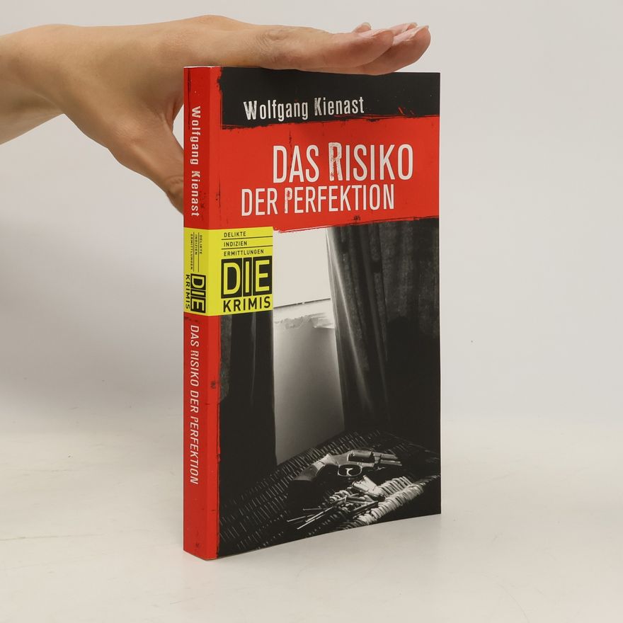 Wolfgang Kienast Das Risiko der Perfektion
