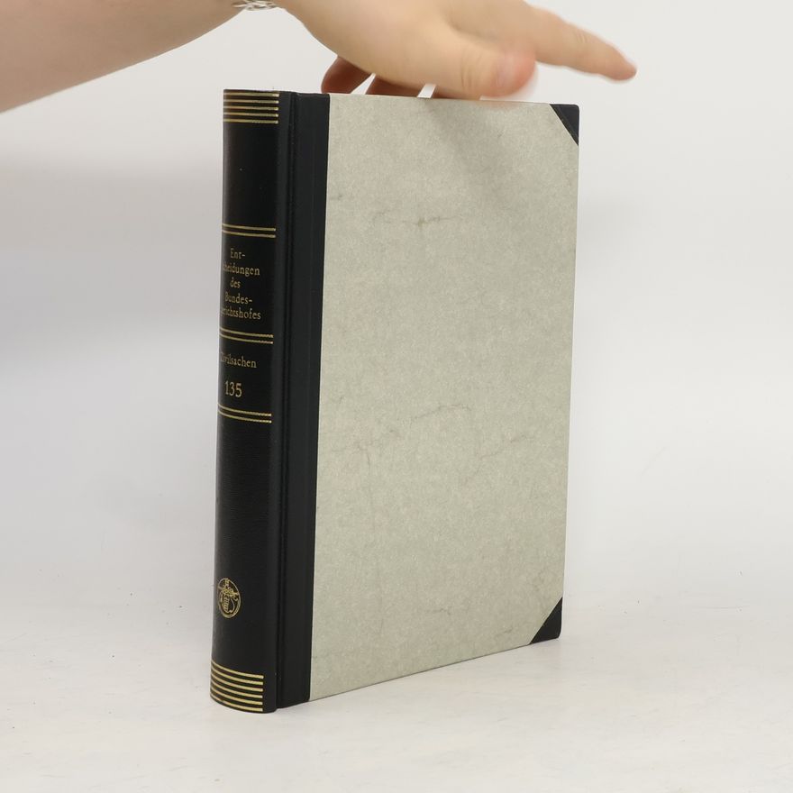 Various authors Entscheidungen des Bundesgerichtshofes in Zivilsachen. Band 135