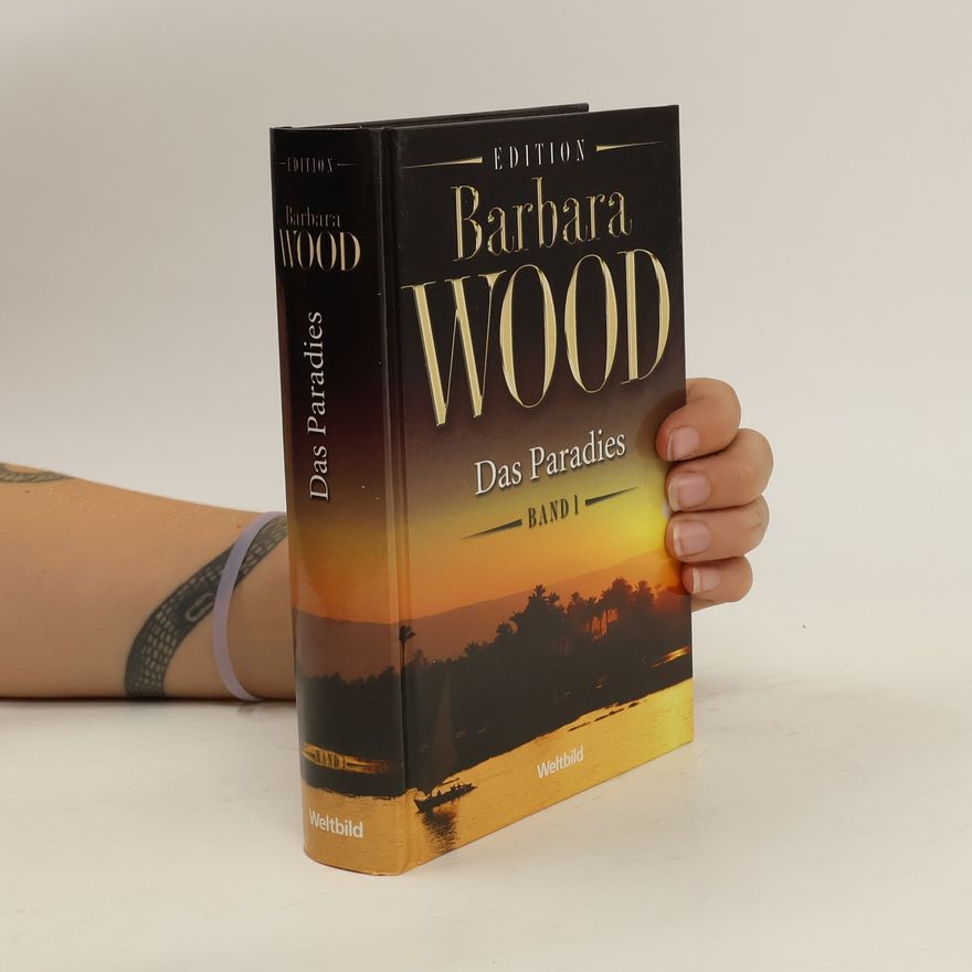 Barbara Wood Das Paradies. Band 1