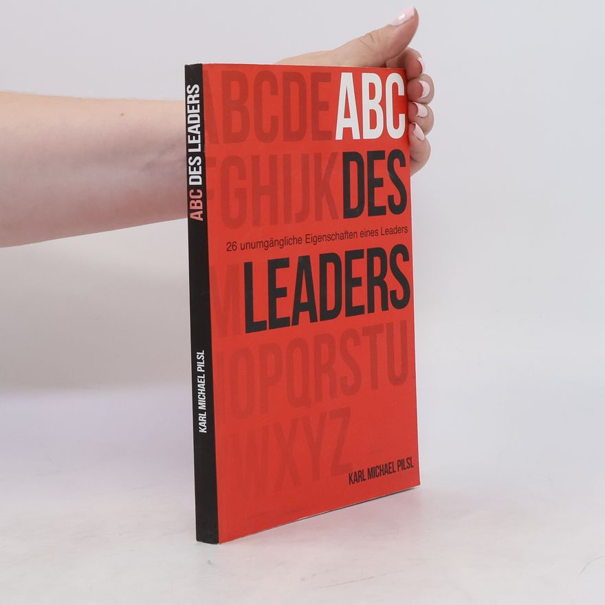 Karl Michael Pilsl ABC des Leaders