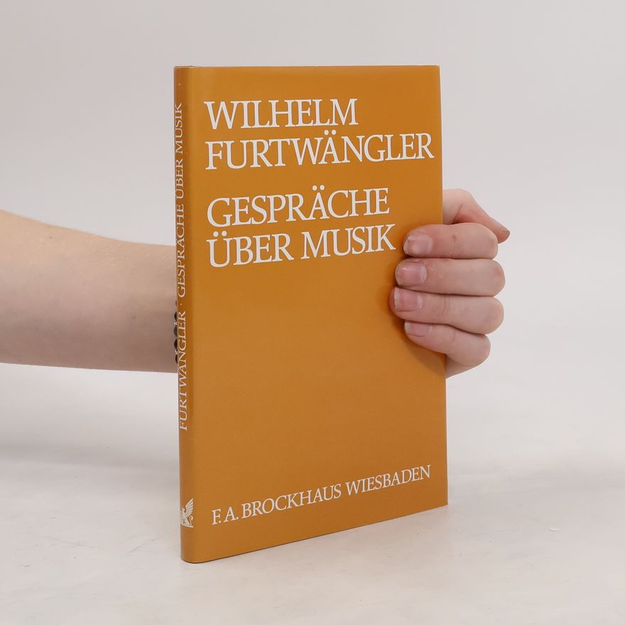 Wilhelm Furtwängler Gespräche über Musik