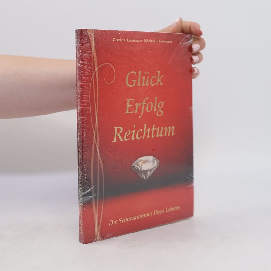 Nikolaus B. Enkelmann Glück, Erfolg, Reichtum