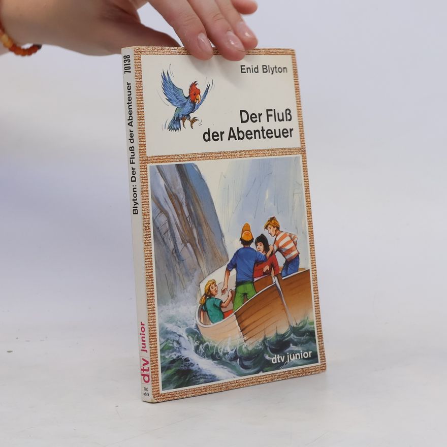 Enid Blyton Der Fluss der Abenteuer