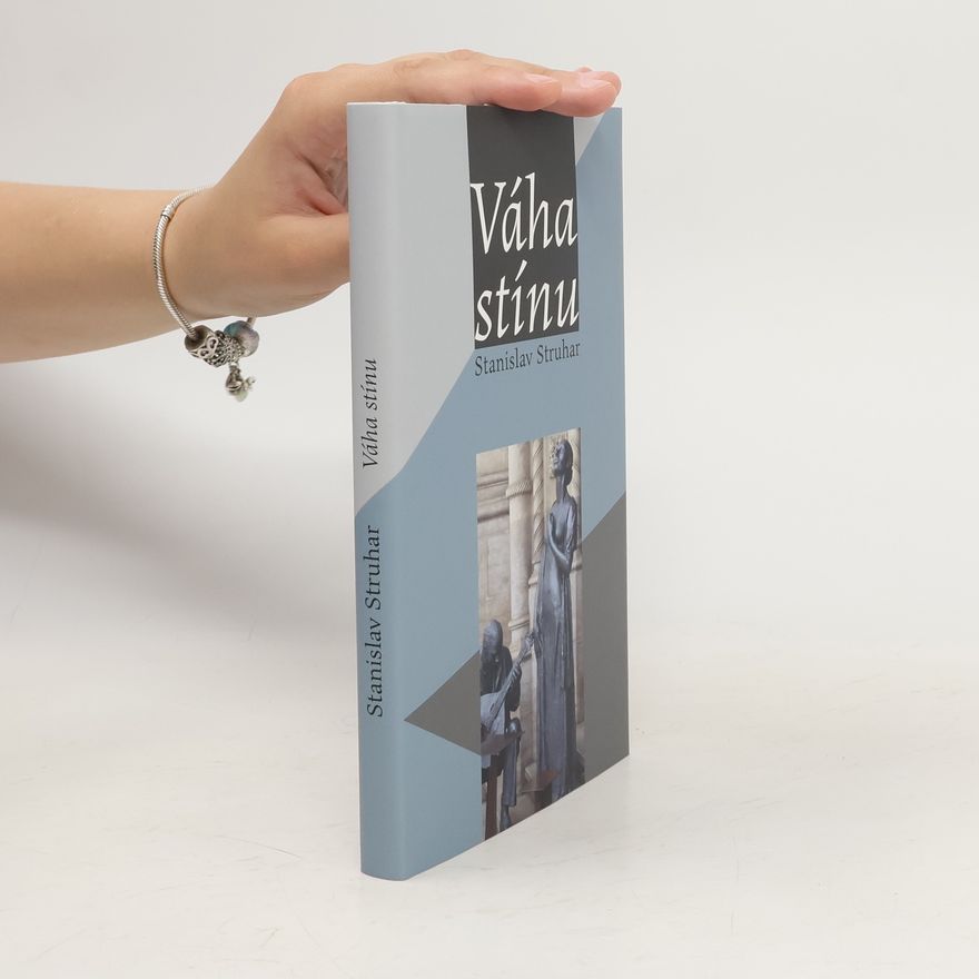 Stanislav Struhar Váha stínu