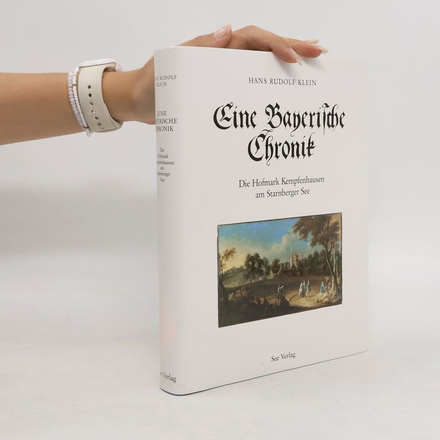 Hans Rudolf Klein Eine bayerische Chronik