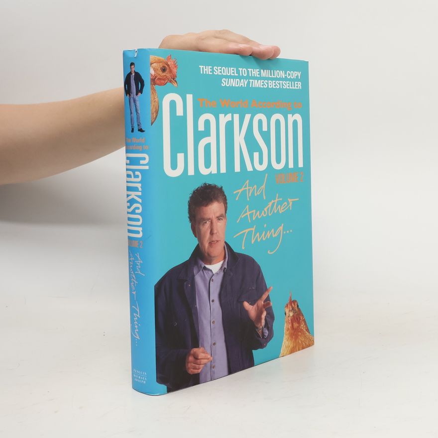 Jeremy Clarkson The World According to Clarkson Vol. 2 and Another Thing
