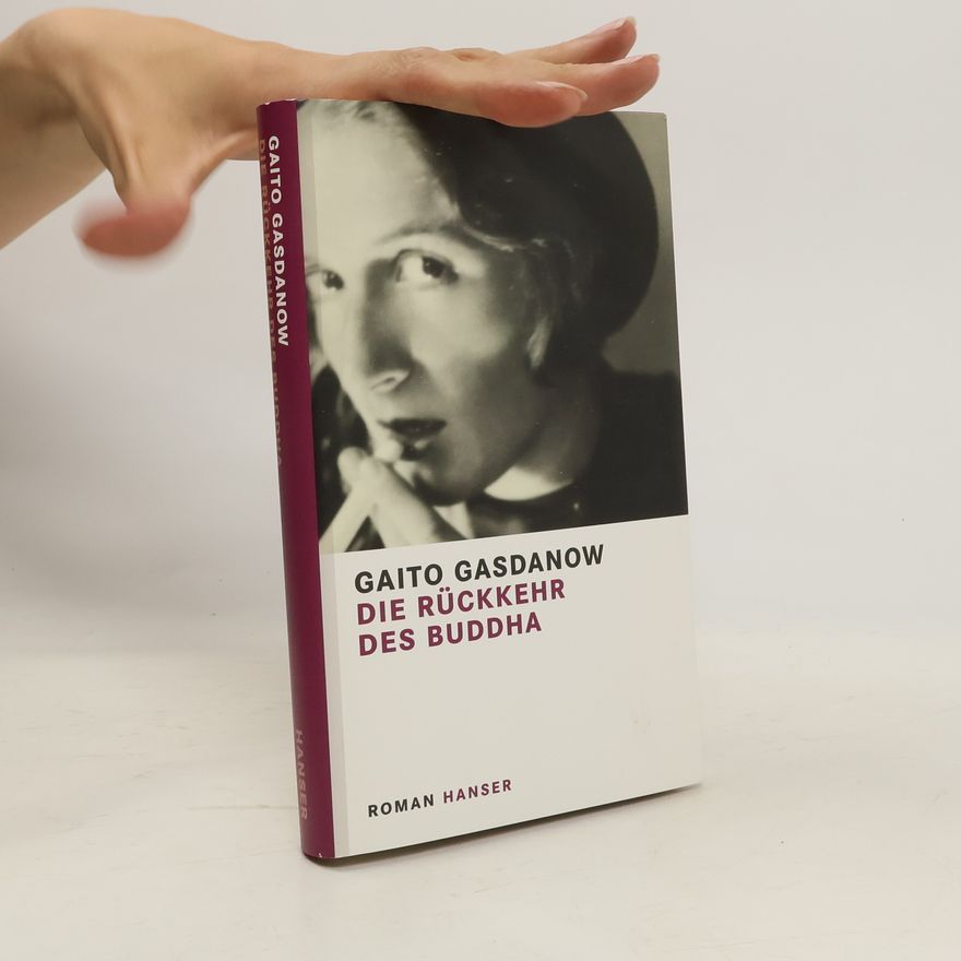 Gaito Gasdanow Die Rückkehr des Buddha