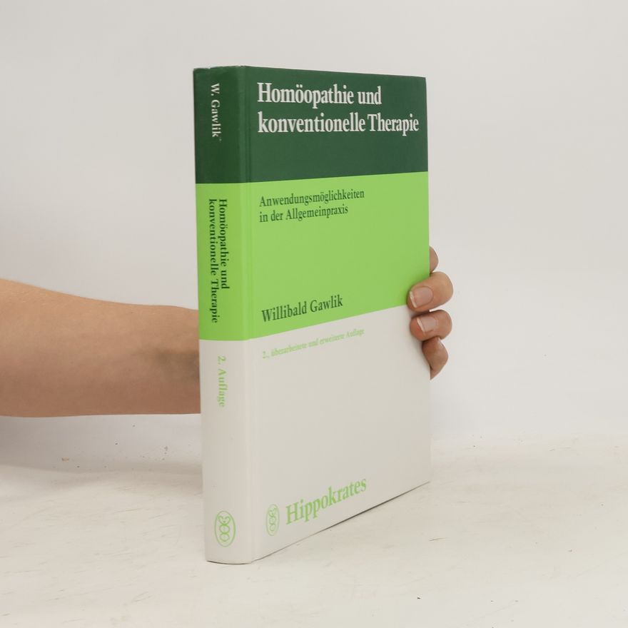 Willibald Gawlik Homöopathie und konventionelle Therapie