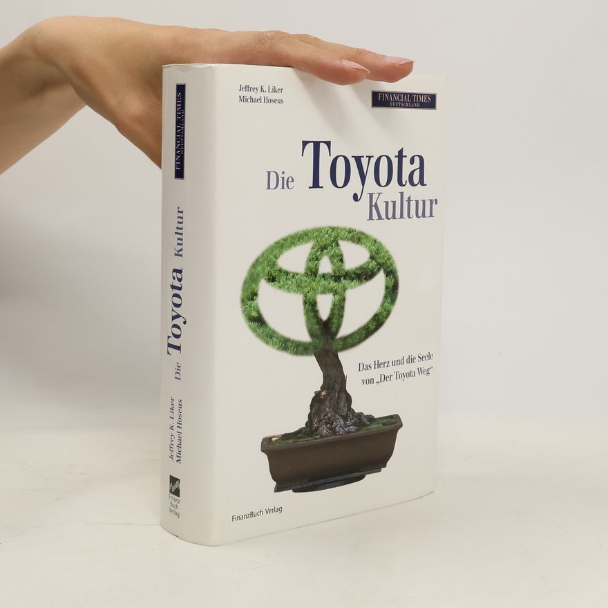 Jeffrey K. Liker Die Toyota-Kultur