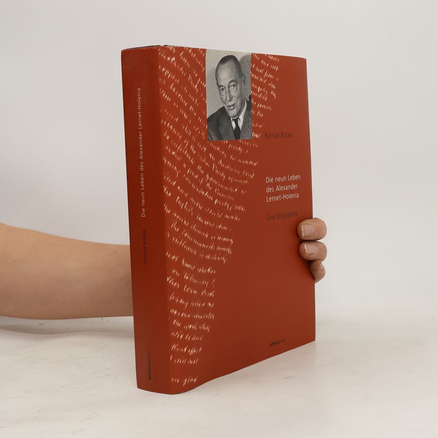 Roman Roček Die neun Leben des Alexander Lernet-Holenia