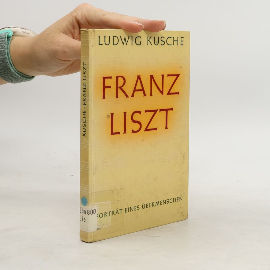 Ludwig Kusche Franz Liszt