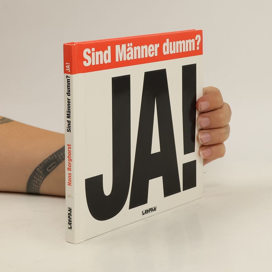 Hans Borghorst Sind Männer dumm? JA!