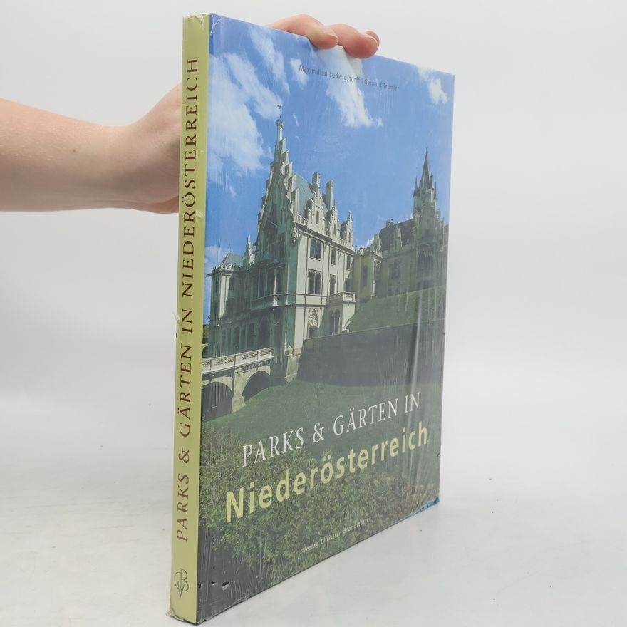 Maximilian Ludwigstorff Parks und Gärten in Niederösterreich