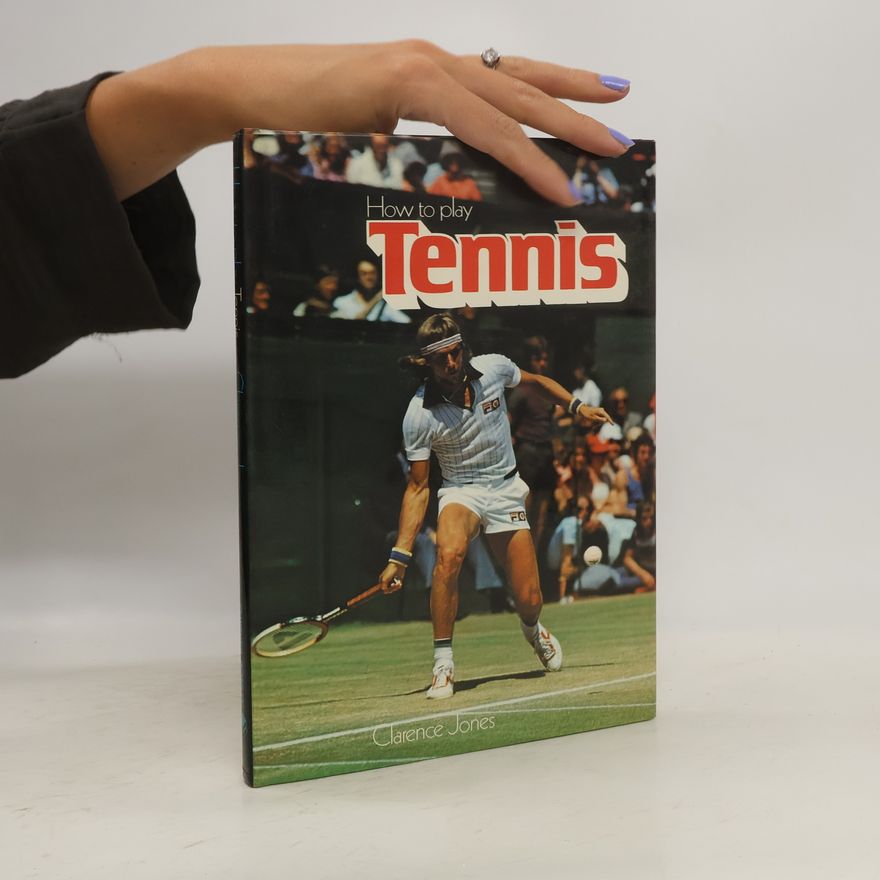 Clarence Jones How to Play Tennis