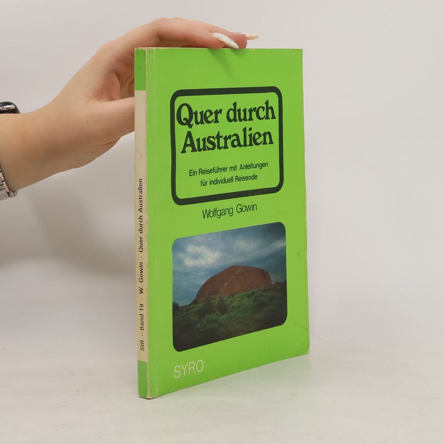 Wolfgang Gowin Quer durch Australien