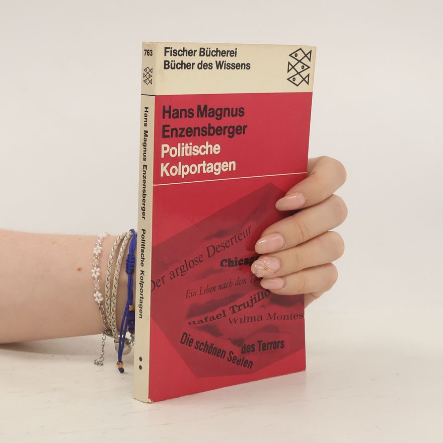 Hans Magnus Enzensberger Politische Kolportagen