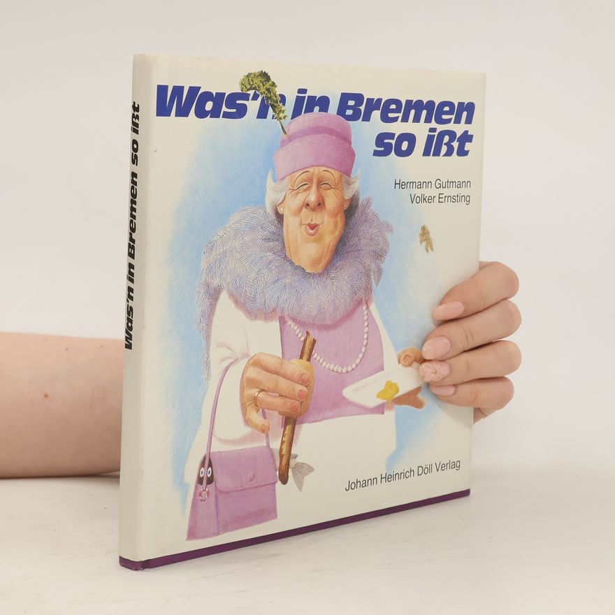 Hermann Gutmann Was'n in Bremen so isst