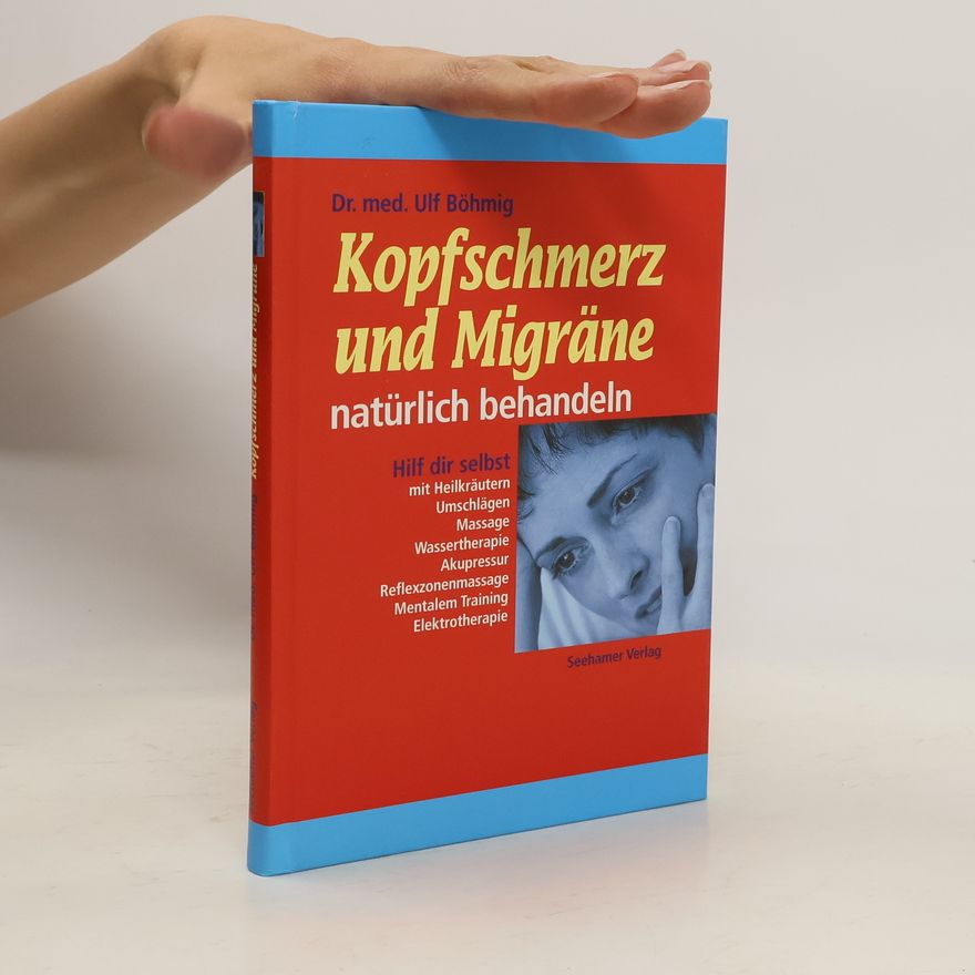 Ulf Böhmig Kopfschmerz und Migräne natürlich behandeln