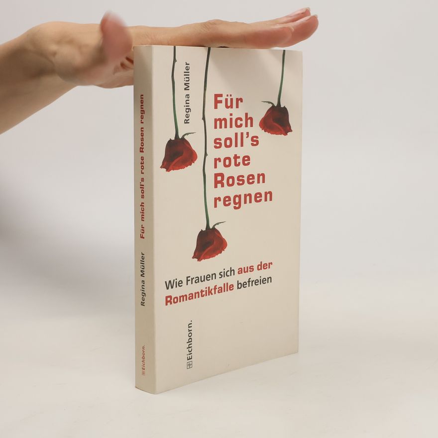 Regina Müller Für mich soll's rote Rosen regnen