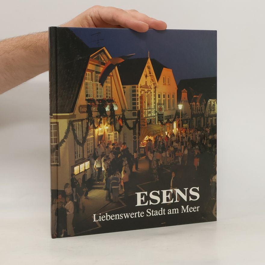 Wolfgang Heilscher Esens. Liebenswerte Stadt am Meer