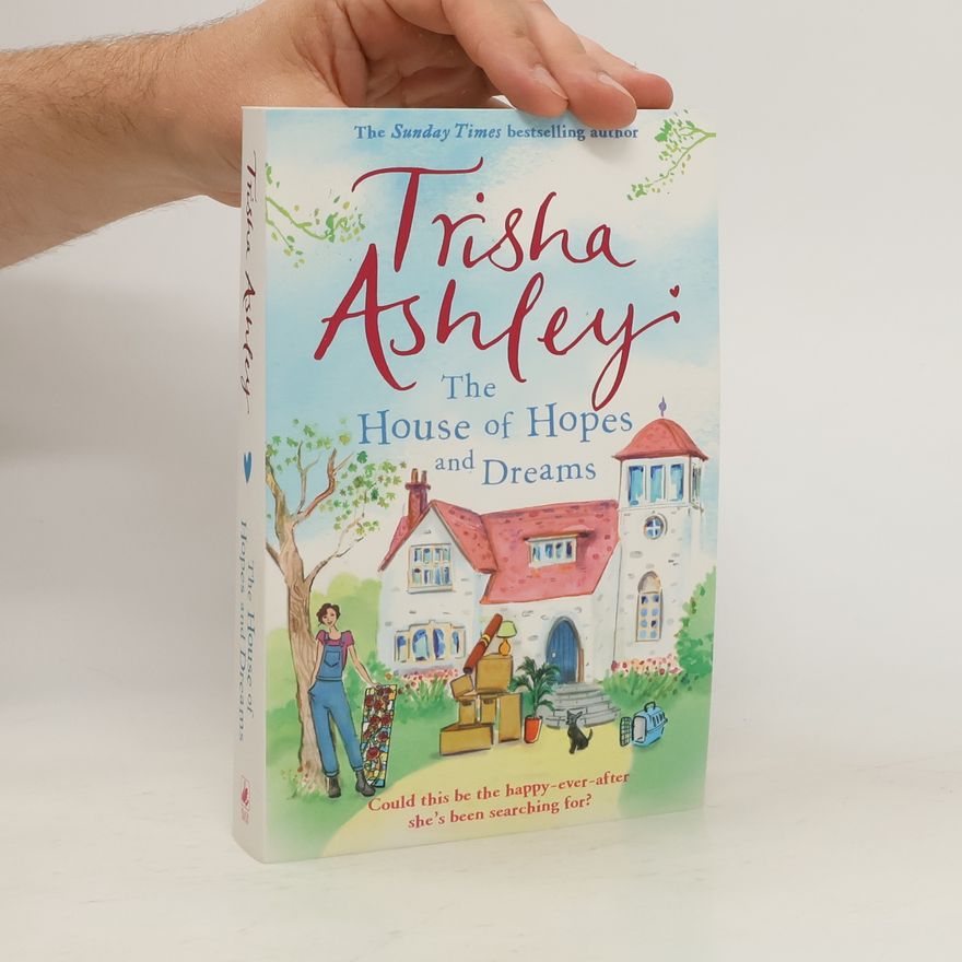 Trisha Ashley The House of Hopes and Dreams