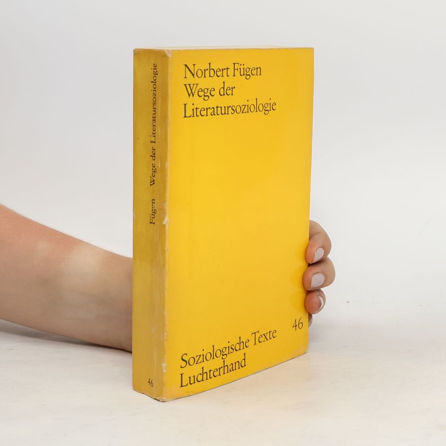 Hans Norbert Fügen Wege der Literatursoziologie