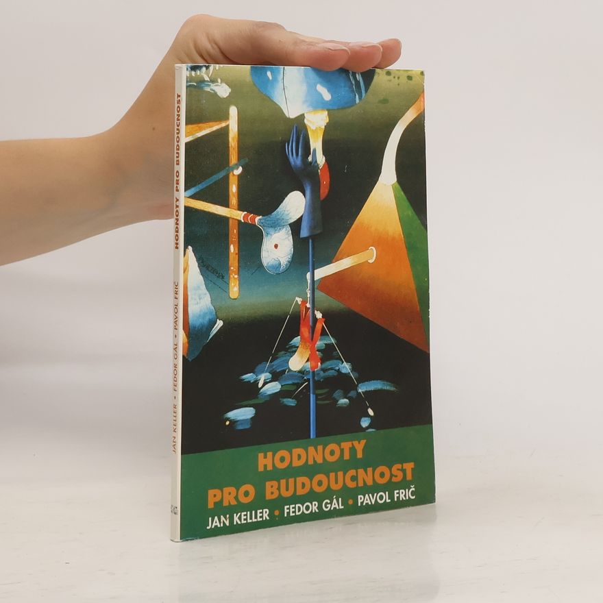 Pavol Frič Hodnoty pro budoucnost