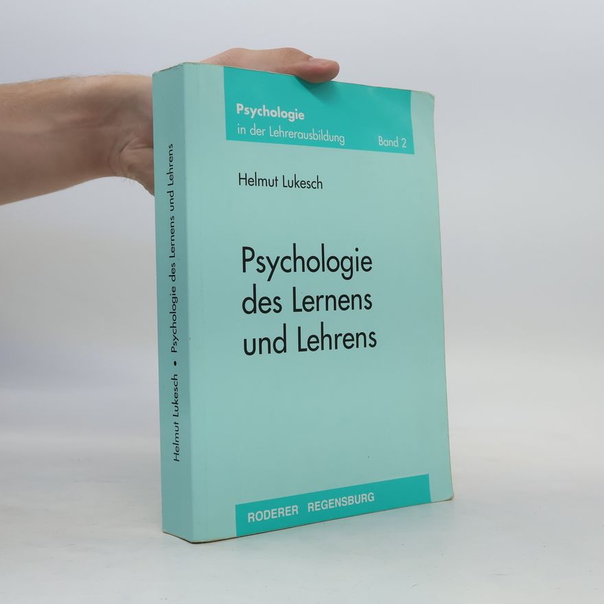 Helmut Lukesch Psychologie des Lernens und Lehrens