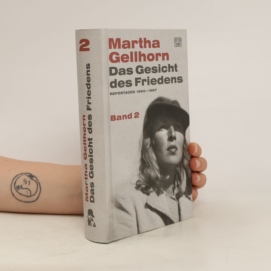 Martha Gellhorn Das Gesicht des Friedens. Band 2