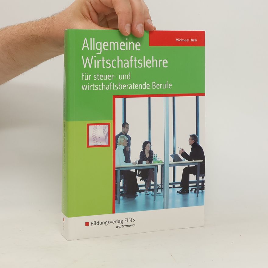 Various authors Allgemeine Wirtschaftslehre für steuer- und wirtschaftsberatende Berufe