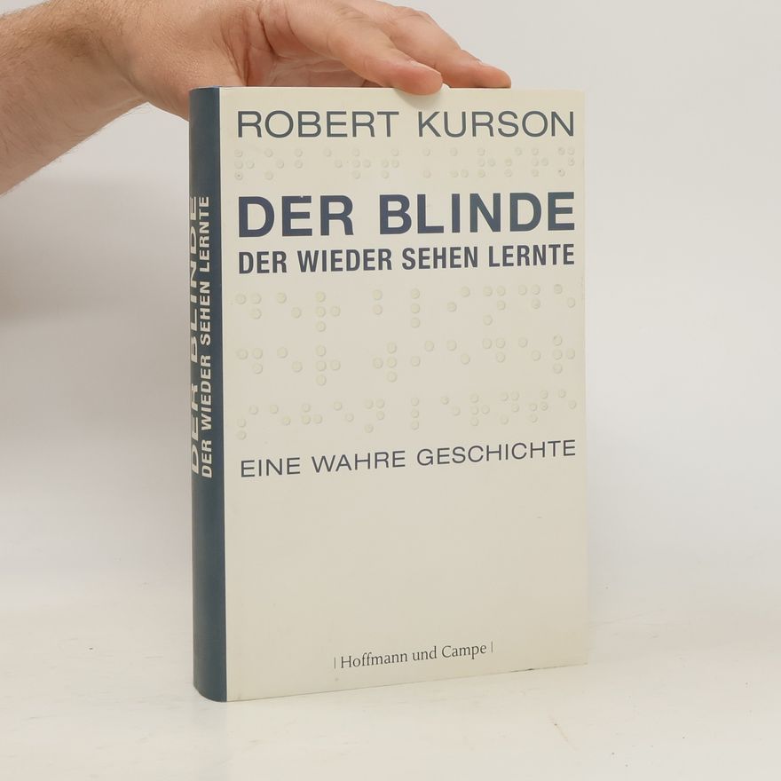 Robert Kurson Der Blinde, der wieder sehen lernte
