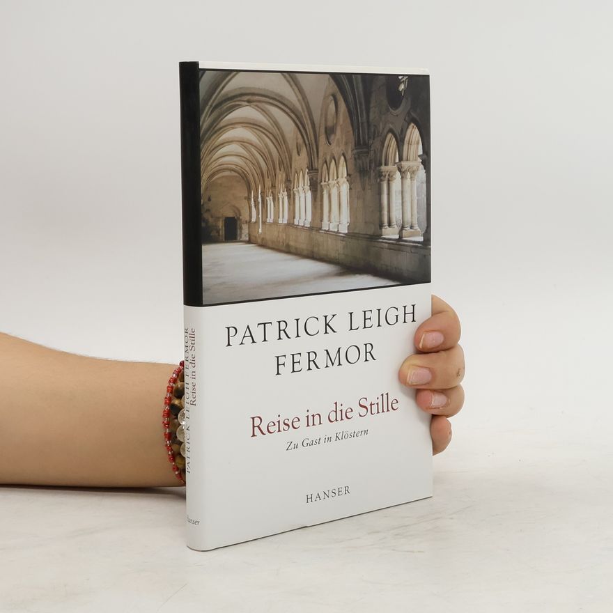 Patrick Leigh Fermor Reise in die Stille