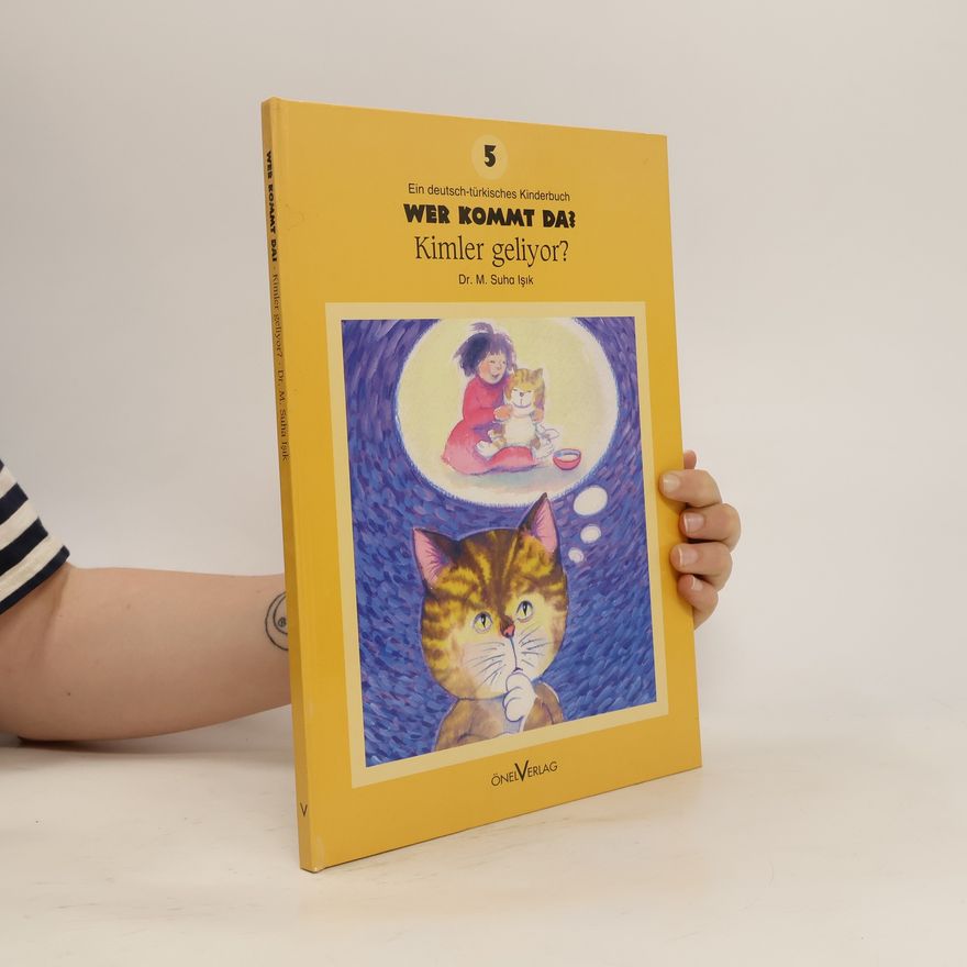 M. Suha Is ık Ein deutsch-türkisches Kinderbuch. Wer kommt da? Kimler geliyor?