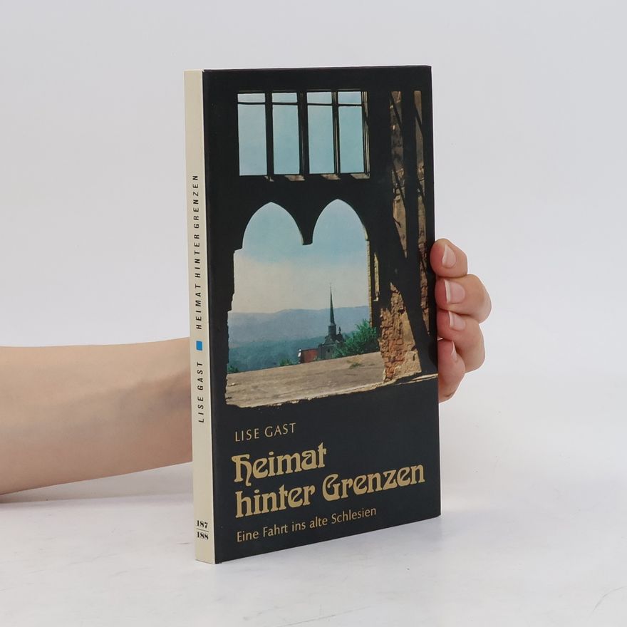 Lise Gast Heimat hinter Grenzen
